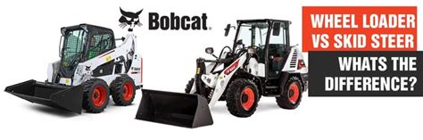 wheel loader bobcat skid steer|bobcat skid steer comparison chart.